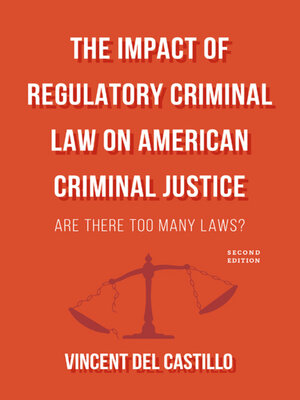 cover image of The Impact of Regulatory Criminal Law on American Criminal Justice